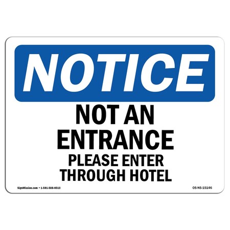 Signmission OSHA Notice Sign, 12" H, 18" W, Aluminum, Not An Entrance Please Enter Through Hotel Sign, Landscape OS-NS-A-1218-L-15146